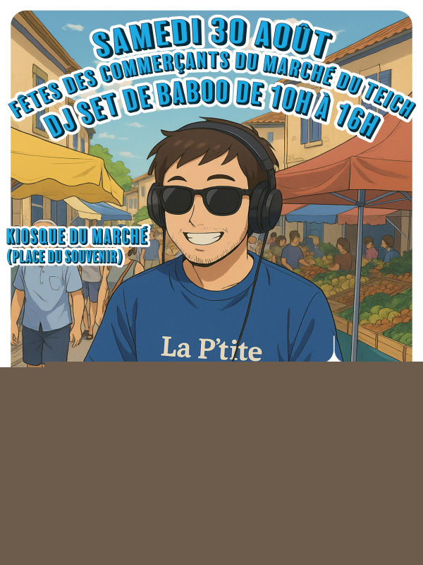 Fête des commerçants du marcé du Teich.